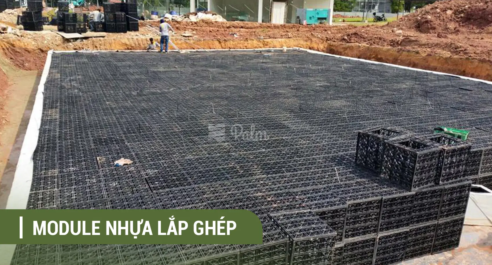 Cận cảnh thi công Bể nước ngầm bằng nhựa module